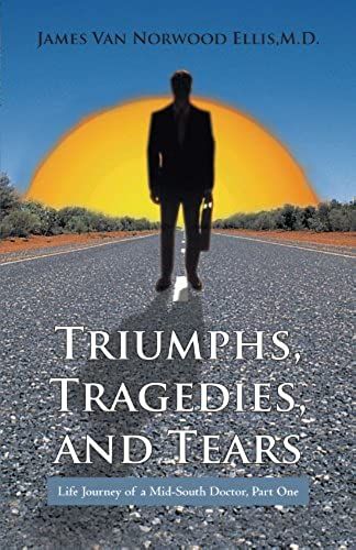 Triumphs, Tragedies, And Tears