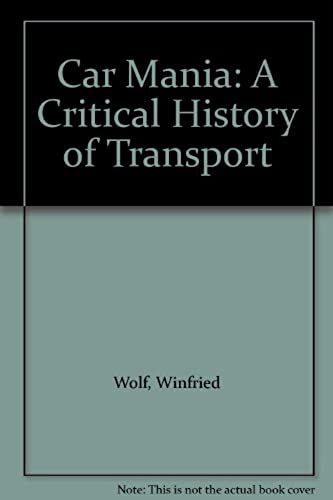 Car Mania: A Critical History Of Transport