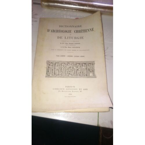 Dictionnaire D'Archéologie Chrétienne Et De Liturgie. Fascicules. Lxxxvi-Lxxxvii. Latran-Lazare