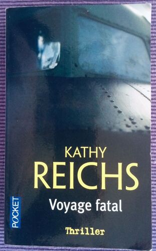 "Voyage Fatal" De Kathy Reichs (Thriller)