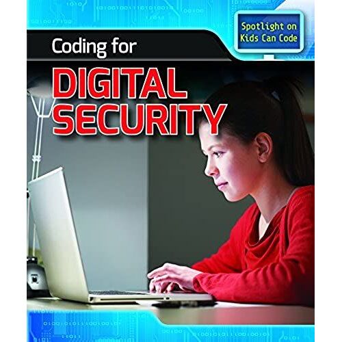 Coding For Digital Security (Spotlight On Kids Can Code)