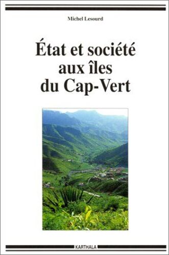 Etat Et Société Aux Îles Du Cap-Vert