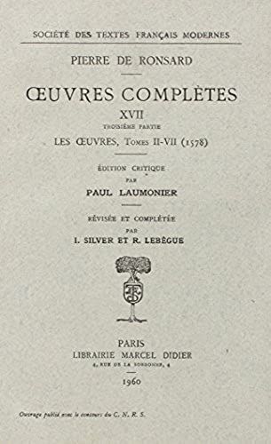 Tome Xvii - Le Tombeau De Charles Ix (1574)... Les Oeuvres (1578, T. I-Vii)