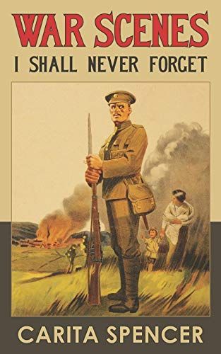 War Scenes I Shall Never Forget