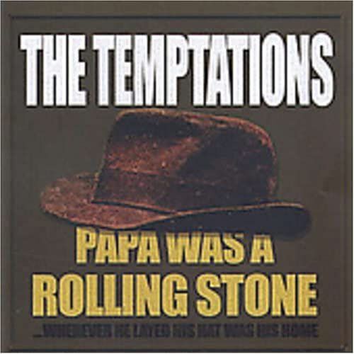 Papa Was A Rollin Stone
