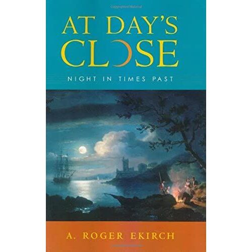 At Day's Close: Night In Times Past