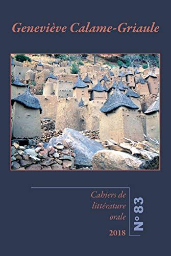 Cahiers De Littérature Orale: Geneviève Calame-Griaule (83)