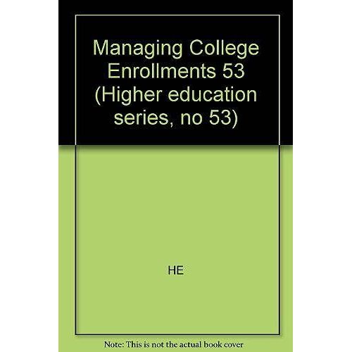 Managing College Enrollments (Josse Bass Higher And Adult Education)
