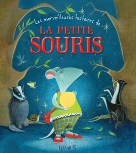 Les Merveilleuses Histoires De La Petite Souris