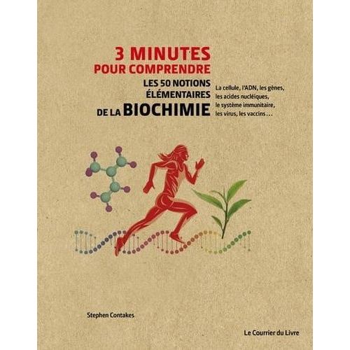 Les 50 Notions Élémentaires De La Biochimie 3 Minutes Pour Comprendre