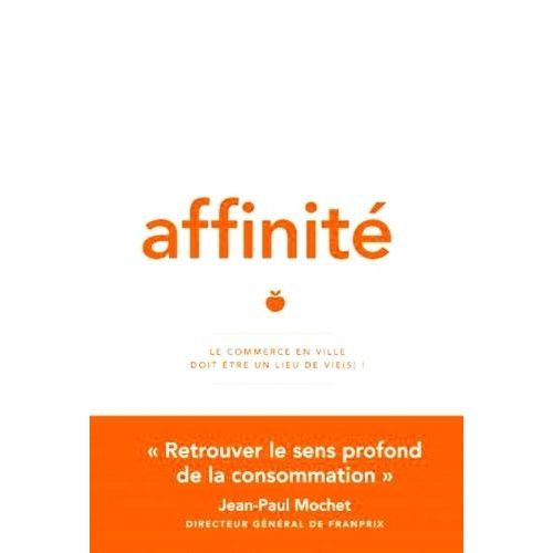 Affinité - Le Commerce En Ville Doit Être Un Lieu De Vie(S) !