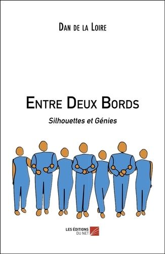 Entre Deux Bords - Silhouettes Et Génies