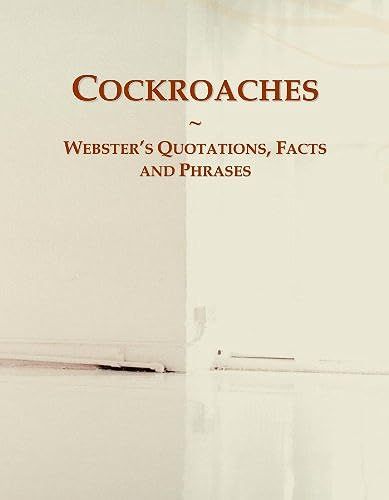 Cockroaches: Webster's Quotations, Facts And Phrases