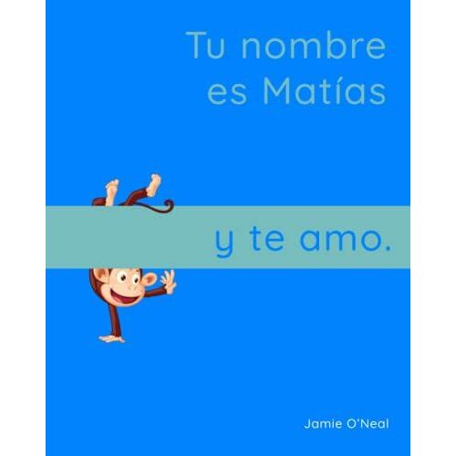 Tu Nombre Es Matã­As Y Te Amo.