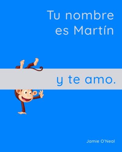 Tu Nombre Es Martín Y Te Amo.