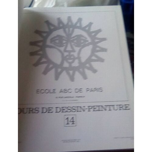 Dessin Et Peinture.Cours De Dessins Et Peinture.Vol 14.Ecole Abc Paris