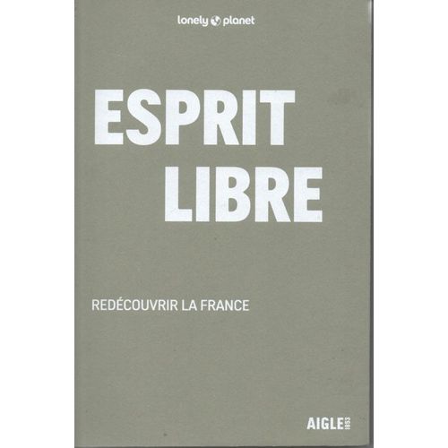 Esprit Libre - Redecouvrir La France