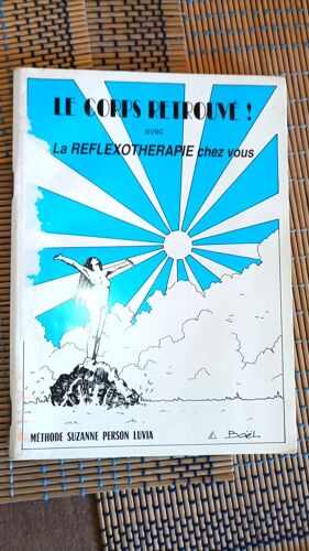 Le Corps Retrouvé! Avec La Reflexotherapie Chez Vous - Méthode Suzanne Person Luvia