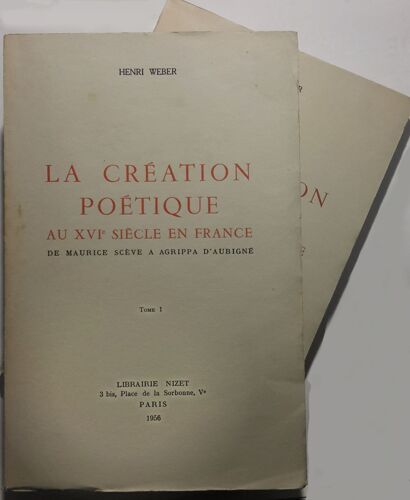 La Création Poétique Au Xvi Siècle En France Tome 1 Et Tome 2
