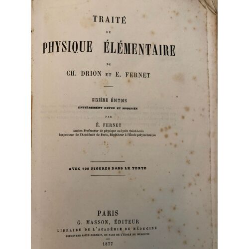 Traité De Physique Élémentaire. Sixième Édition Entièrement Revue Et Modifiée Par É. Fernet