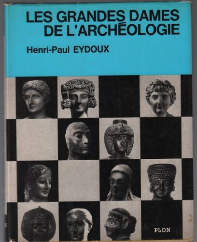 Les Grandes Dames De L'Archéologie