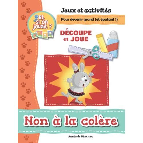 Non À La Colère - Jeux Et Activités: Découpe Et Joue