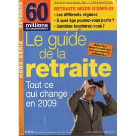 60 Millions De Consommateurs Hors-Série N° 104 : Le Guide De La Retraite Tout Ce Qui Change En 2009