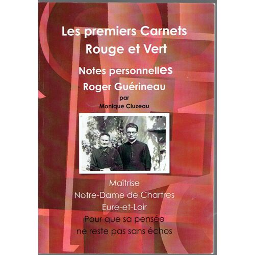 Les Premiers Carnets Rouge Et Vert, Notes Personnelles Roger Guérineau