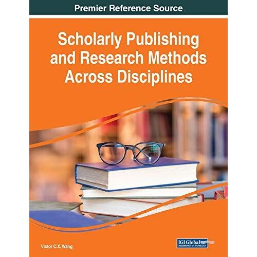 Scholarly Publishing And Research Methods Across Disciplines