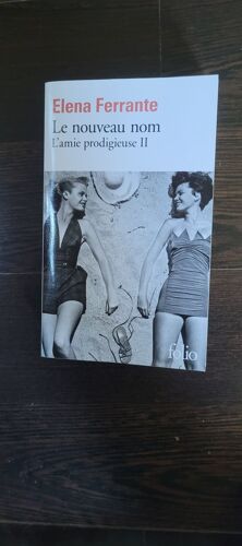 Le Nouveau Nom.L'amie Prodigieuse 2. Elena Ferrante