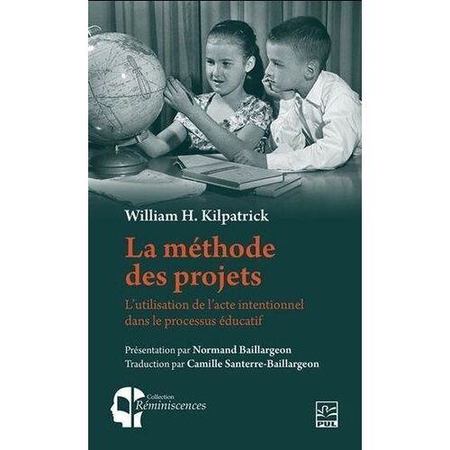La Méthode Des Projets - L'utilisation De L'acte Intentionnel Dans Le Processus Éducatif