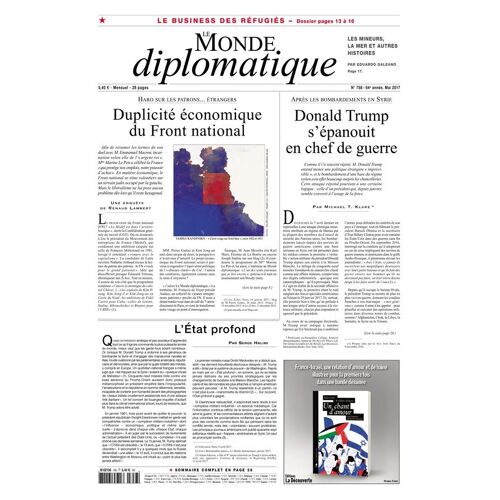 Le Monde Diplomatique N° 758 - Mai 2017 - Duplicité Économique Du Fn / Le Business Des Réfugiés