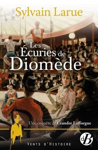 Une Enquête De Léandre Lafforgue - Les Ecuries De Diomède