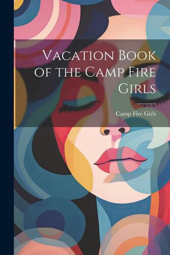 Vacation Book Of The Camp Fire Girls