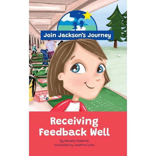 Join Jackson's Journey Receiving Feedback Well