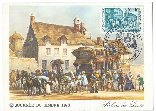 Carte Postale 1er Jour "Journée Du Timbre 1973 Relais De La Poste" 24 Mars 1973 Saint Etienne