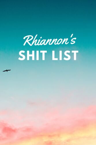 Rhiannon's Shit List: Personalised Name Journal For Rhiannon - Lined Notebook Birthday Present For Rhiannon - 6x9 Inches - 110 Pages