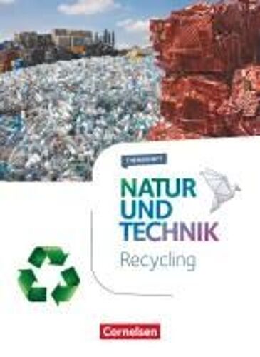 Natur Und Technik - Naturwissenschaften 5.-10. Schuljahr - Recycling