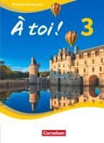 À Toi ! Band 3 - Bayern - Schülerbuch