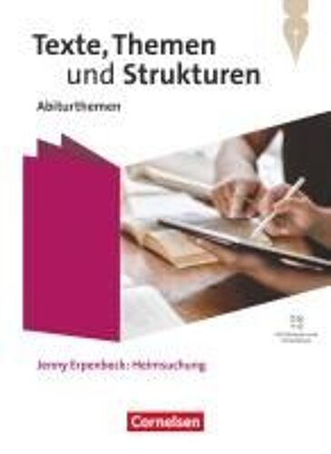 Texte, Themen Und Strukturen. Qualifikationsphase - Abiturthemen - Jenny Erpenbeck: Heimsuchung - Themenheft