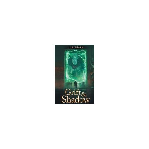 Grift & Shadow