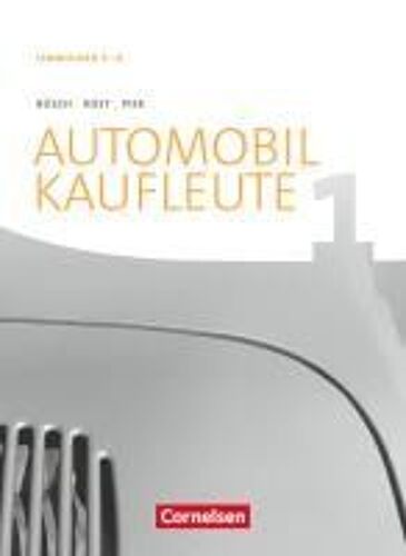Automobilkaufleute Band 1: Lernfelder 1-4 - Fachkunde
