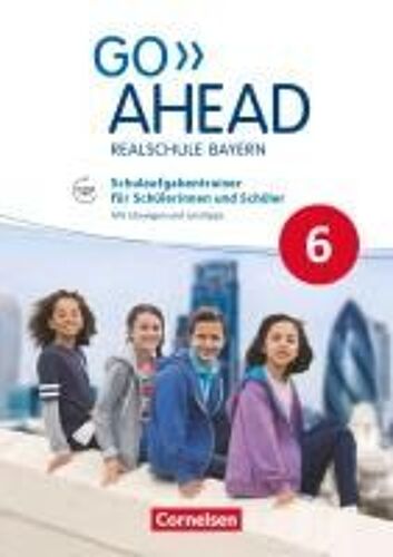 Go Ahead 6. Jahrgangsstufe - Ausgabe Für Realschulen In Bayern - Schulaufgabentrainer