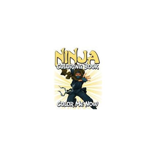 Ninja Coloring Book (Color Me Now)