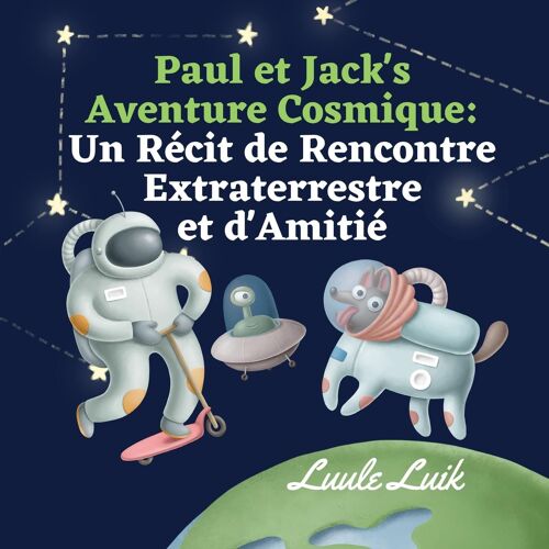 Paul Et Jack's Aventure Cosmique