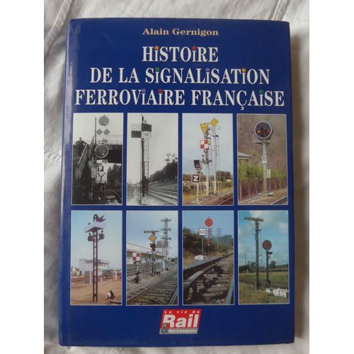 Histoire De La Signalisation Ferroviaire Française