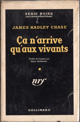 Ça N'Arrive Qu'Aux Vivants - Série Noire N°173 + Jaquette - Édition Originale Cartonnée
