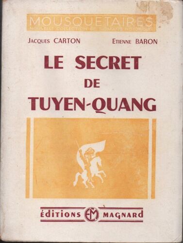 Jacques Carton, Etienne Baron : Le Secret De Tuyen Quang