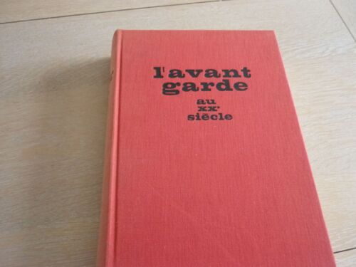 L'avant Garde Au Xx E. Siècle.
