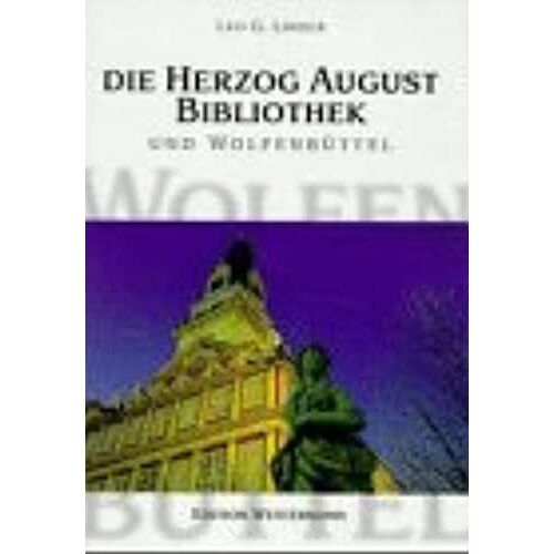 Die Herzog August Bibliothek Und Wolfenbuttel